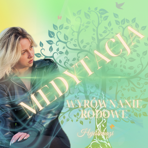 Medytacja - Wyrównanie rodowe